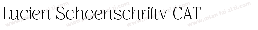 Lucien Schoenschriftv CAT字体字体转换